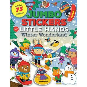 Jumbo Stickers for Little Hands: Winter Wonderland: Includes 75 Stickers, Paperback - Jomike Tejido imagine