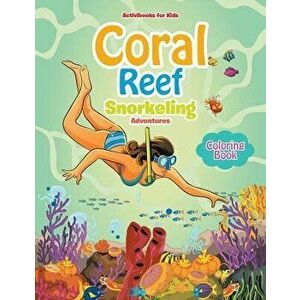 Coral Reef Snorkeling Adventures Coloring Book, Paperback - Activibooks For Kids imagine