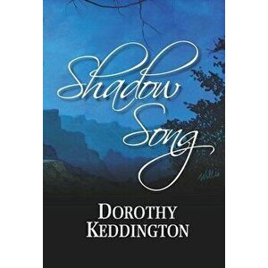 Shadow Song, Paperback - Dorothy Keddington imagine