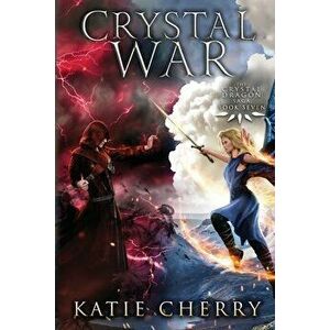 Crystal War, Paperback - Katie Cherry imagine