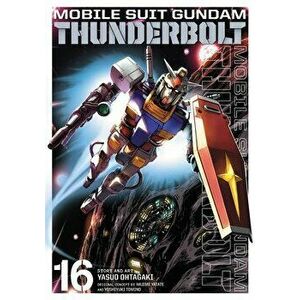 Mobile Suit Gundam Thunderbolt, Vol. 16, 16, Paperback - Yasuo Ohtagaki imagine