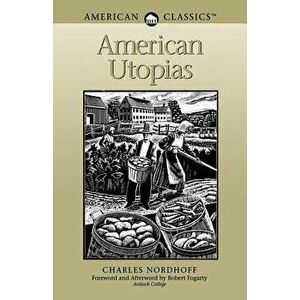 American Utopias, Paperback - Charles Nordhoff imagine