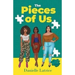 The Pieces of Us, Paperback - Danielle Latrice imagine
