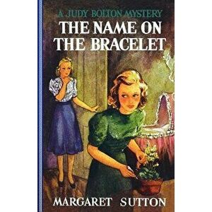 Name on the Bracelet #13, Paperback - Margaret Sutton imagine