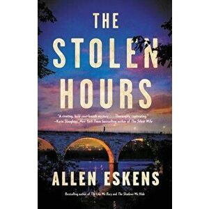The Stolen Hours, Hardcover - Allen Eskens imagine