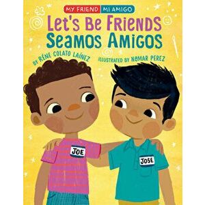 Let's Be Friends!: In English and Spanish, Hardcover - Rene Colato Lainez imagine
