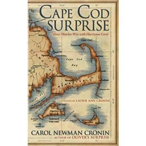 Cape Cod Surprise: Oliver Matches Wits with Hurricane Carol, Paperback - Carol Newman Cronin imagine