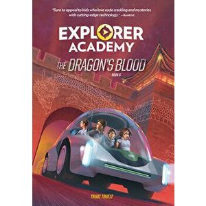 Explorer Academy: The Dragon's Blood (Book 6), Hardcover - Trudi Trueit imagine