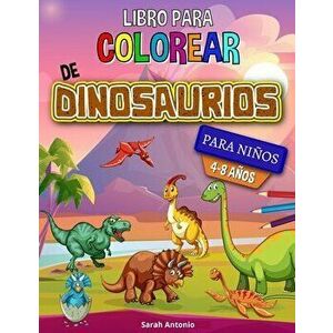 Libro para colorear de dinosaurios: Libro para colorear de dinosaurios, divertido libro para colorear para niños y niñas para relajarse y aliviar el e imagine