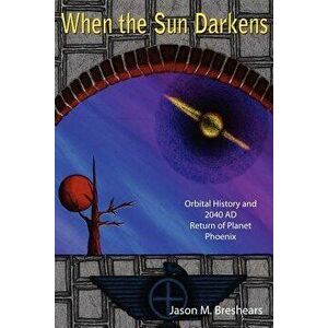 When the Sun Darkens, Paperback - Jason M. Breshears imagine