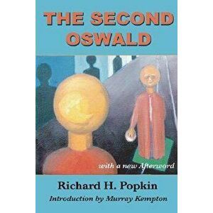 The Second Oswald, Paperback - Richard H. Popkin imagine