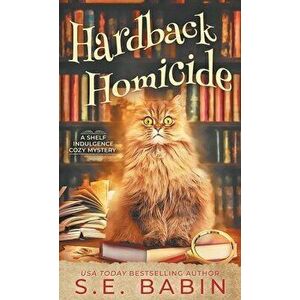 Hardback Homicide, Paperback - S. E. Babin imagine
