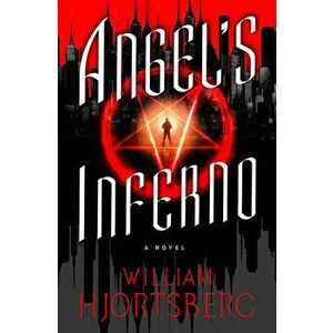 Angel's Inferno, Paperback - William Hjortsberg imagine