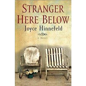 Stranger Here Below, Paperback - Joyce Hinnefeld imagine