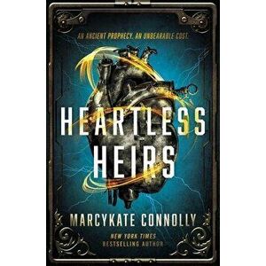 Heartless Heirs, Hardcover - Marcykate Connolly imagine