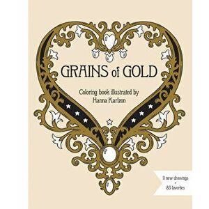 Grains of Gold Coloring Book, Hardcover - Hanna Karlzon imagine