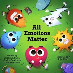 All Emotions Matter, Paperback - Sreekanth Kumar imagine