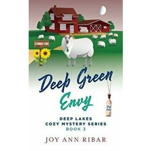 Deep Green Envy, Paperback - Joy Ann Ribar imagine