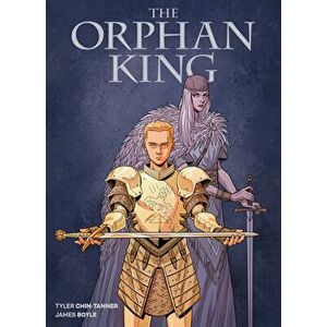 The Orphan King, Paperback - Tyler Chin-Tanner imagine