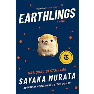 Earthlings, Paperback - Sayaka Murata imagine