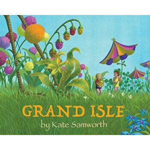 Grand Isle, Hardcover - Kate Samworth imagine