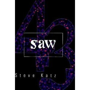 Saw, Paperback - Steve Katz imagine