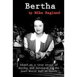 Bertha, Paperback - Mike Ragland imagine