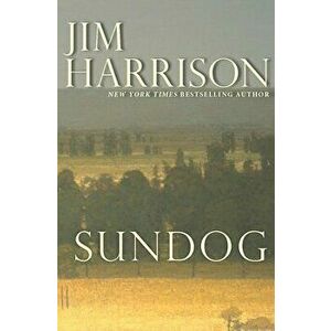 Sundog, Paperback - Jim Harrison imagine