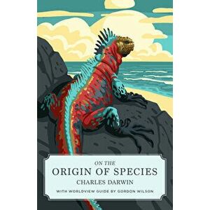 On the Origin of Species (Canon Classics Worldview Edition), Paperback - Charles Darwin imagine