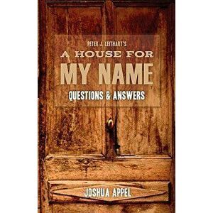 A House for My Name: Questions & Answers, Paperback - Joshua Appel imagine