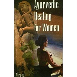 Ayurvedic Healing for Women: Herbal Gynecology, Paperback - *** imagine