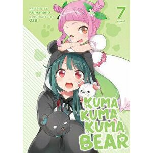 Kuma Kuma Kuma Bear (Light Novel) Vol. 7, Paperback - *** imagine