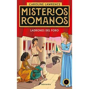 Ladrones En El Foro / The Thieves of Ostia, Paperback - Caroline Lawrence imagine