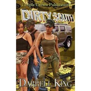 Dirty South, Paperback - Darrell King imagine