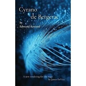 Cyrano de Bergerac: by Edmond Rostand, Paperback - Edmond Rostand imagine