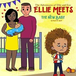 Ellie Meets the New Baby, Paperback - Paula M. Karll imagine