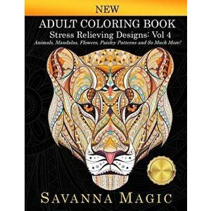 Adult Coloring Book: (Volume 4 of Savanna Magic Coloring Books), Paperback - *** imagine