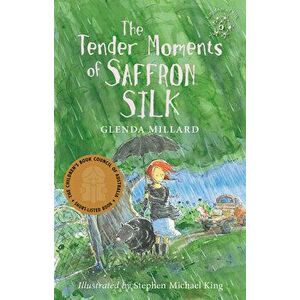 The Tender Moments of Saffron Silk: The Kingdom of Silk Book #6, Paperback - Glenda Millard imagine