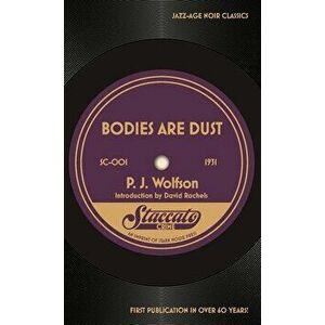 Bodies Are Dust, Paperback - P. J. Wolfson imagine