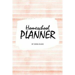 Homeschool Planner for Children (6x9 Softcover Log Book / Journal / Planner), Paperback - Sheba Blake imagine