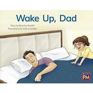 Wake Up, Dad: Leveled Reader Red Fiction Level 3 Grade 1, Paperback - Hmh Hmh imagine