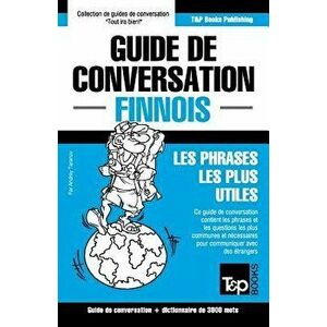 Guide de conversation Français-Finnois et vocabulaire thématique de 3000 mots, Paperback - Andrey Taranov imagine