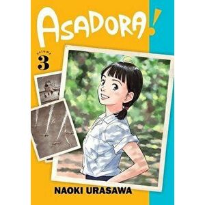 Asadora!, Vol. 3, 3, Paperback - Naoki Urasawa imagine