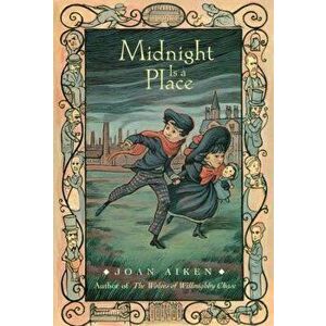 Midnight Is a Place, Paperback - Joan Aiken imagine