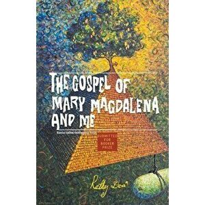 The Gospel of Mary Magdalena and Me, Paperback - Rethy Devi imagine