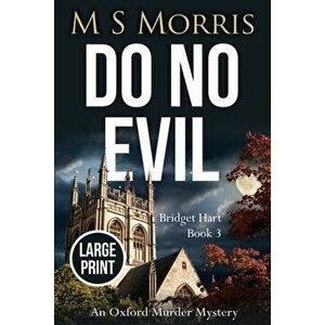 Do No Evil (Large Print): An Oxford Murder Mystery, Paperback - M. S. Morris imagine