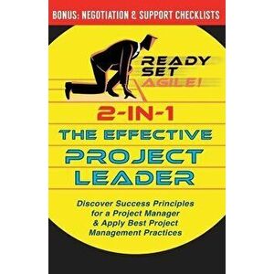 2-in-1 the Effective Project Leader: Discover Success Principles for a Project Manager & Apply Best Project Management Practices - *** imagine