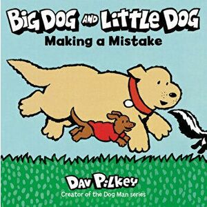 Big Dog and Little Dog Making a Mistake, Board book - Dav Pilkey imagine