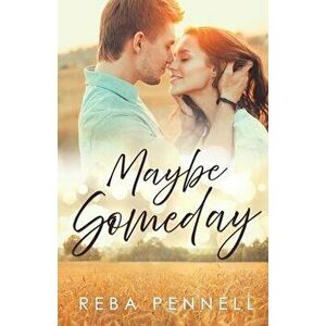 Maybe Someday, Paperback - Reba Pennell imagine