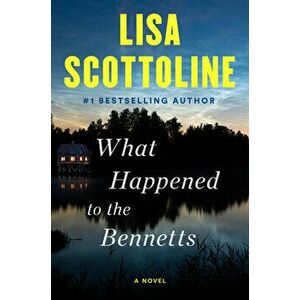 What Happened to the Bennetts, Hardcover - Lisa Scottoline imagine
